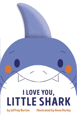 I Love You, Little Shark - Jeffrey Burton