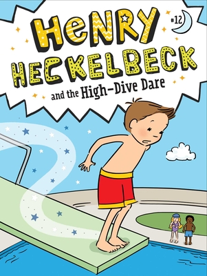 Henry Heckelbeck and the High-Dive Dare - Wanda Coven