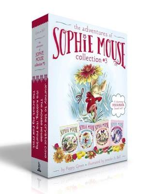 The Adventures of Sophie Mouse Collection #3 (Boxed Set): The Great Big Paw Print; It's Raining, It's Pouring; The Mouse House; Journey to the Crystal - Poppy Green