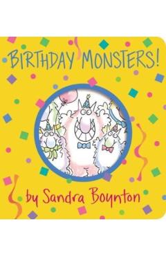 Birthday Monsters! - Sandra Boynton