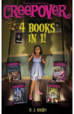 Poza produsului You're Invited to a Creepover 4 Books in 1!: Truth or Dare...; You Can't Come in Here!; Ready for a Scare?; The Show Must Go On! - P. J. Night