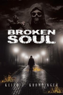 Broken Soul - Keith J. Krompinger