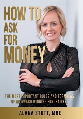 How To Ask For Money - Alana Stott Mbe
