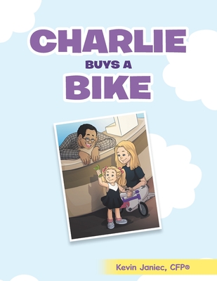 Charlie Buys a Bike - Kevin Janiec Cfp(r)