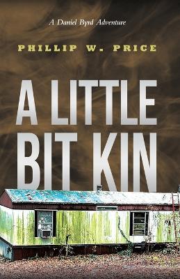 A Little Bit Kin - Phillip Price