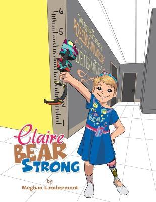 Claire Bear Strong - Meghan Lambremont
