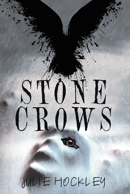 Stone Crows: A Crow's Row Love Story - Book 3 - Julie Hockley