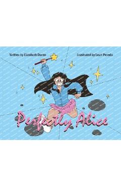 Coperta cărții 'Perfectly Alice - Elizabeth Doran'