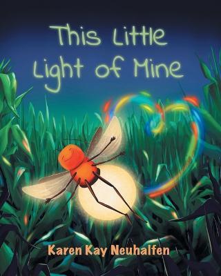 This Little Light Of Mine - Karen Kay Neuhalfen