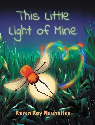 This Little Light Of Mine - Karen Kay Neuhalfen