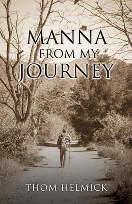 Manna From My Journey - Thom Helmick