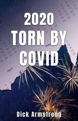 2020 Torn by Covid - Dick Armstrong