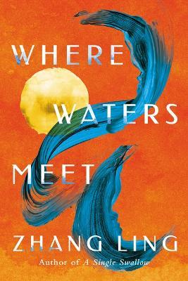 Where Waters Meet - Zhang Ling
