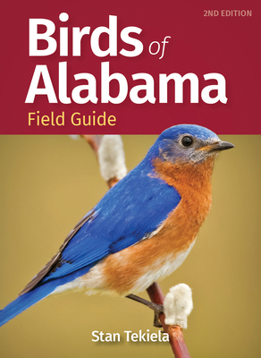 Birds of Alabama Field Guide - Stan Tekiela