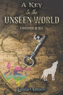 A Key to the Unseen World - Linda Amato