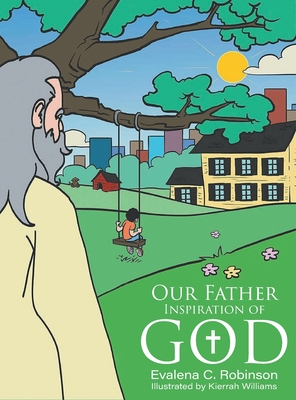 Our Father: Inspiration of God - Evalena Catoe Robinson