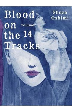 Coperta cărții 'Blood on the Tracks 14 - Shuzo Oshimi'