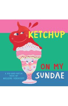 Coperta cărții 'Ketchup on My Sundae - Nelleke Verhoeff'