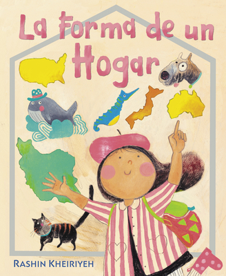 La Forma de Un Hogar: (The Shape of Home Spanish Edition) - Rashin Kheiriyeh