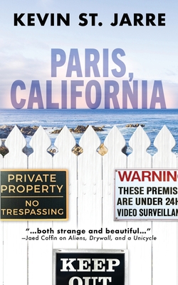 Paris, California - Kevin St Jarre