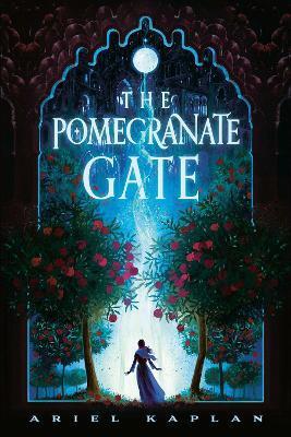 The Pomegranate Gate - Ariel Kaplan