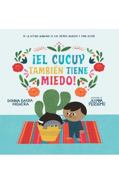 Coperta cărții '¡El Cucuy También Tiene Miedo! / El Cucuy Is Scared, Too! - Donna Barba Higuera'