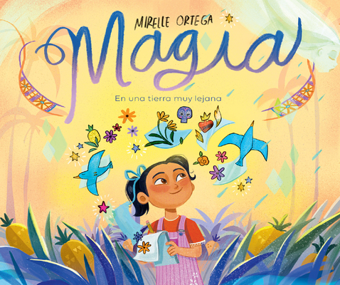 Magia. En Una Tierra Muy Lejana / Magic. Once Upon a Faraway Land - Mirelle Ortega