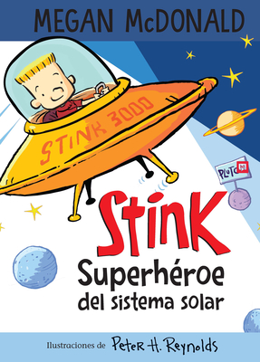 Stink Superhéroe del Sistema Solar/ Stink: Solar System Superhero - Megan Mcdonald