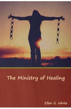 The Ministry of Healing - Ellen G. White