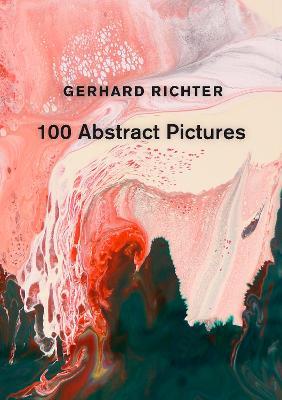 Gerhard Richter: 100 Abstract Pictures - Gerhard Richter