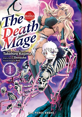 The Death Mage Volume 1: The Manga Companion - Takehiro Kojima