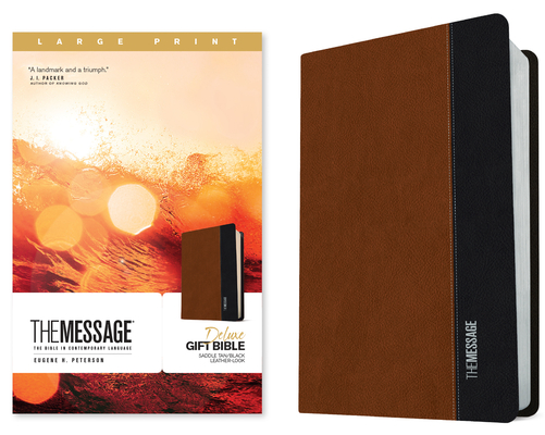 The Message Deluxe Gift Bible, Large Print (Leather-Look, Saddle Tan/Black): The Bible in Contemporary Language - Eugene H. Peterson