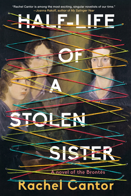 Half-Life of a Stolen Sister - Rachel Cantor