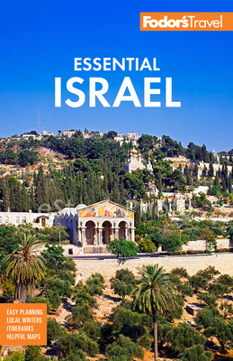 Fodor's Essential Israel: With the West Bank and Petra - Fodor's Travel Guides