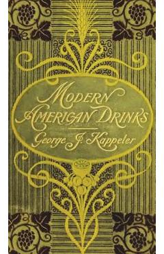 Coperta cărții 'Modern American Drinks 1895 Reprint - George J. Kappeler'