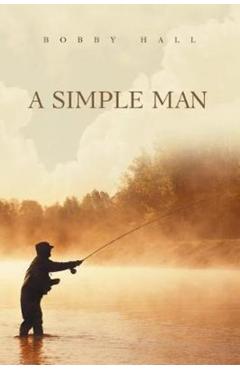 A Simple Man - Bobby Hall