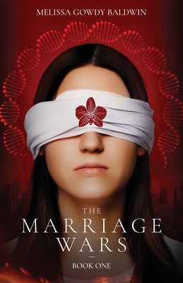 The Marriage Wars: Book One - Melissa Gowdy Baldwin