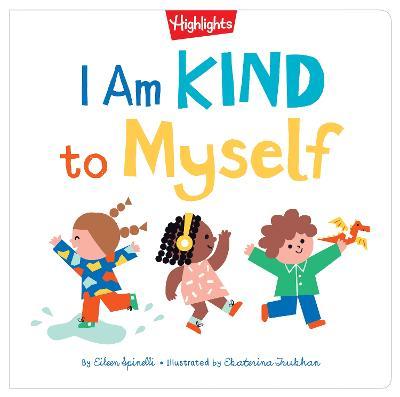 I Am Kind to Myself - Eileen Spinelli