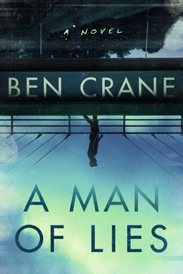 A Man of Lies - Ben Crane