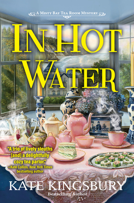 In Hot Water: A Misty Bay Tea Room Mystery - Kate Kingsbury