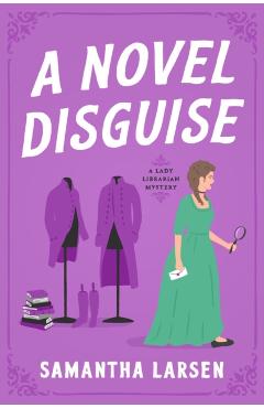 Coperta cărții 'A Novel Disguise - Samantha Larsen'