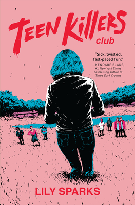 Teen Killers Club - Lily Sparks