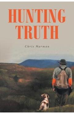 Poza produsului Hunting Truth - Chris Harman