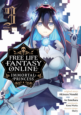 Free Life Fantasy Online: Immortal Princess (Manga) Vol. 3 - Akisuzu Nenohi