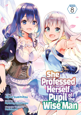 She Professed Herself Pupil of the Wise Man (Manga) Vol. 8 - Ryusen Hirotsugu