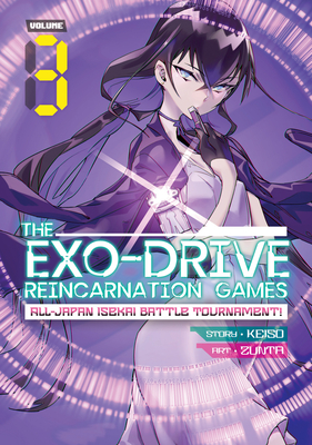 The Exo-Drive Reincarnation Games: All-Japan Isekai Battle Tournament! Vol. 3 - Keiso