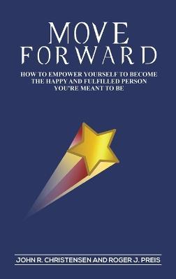 Move Forward - John R. Christensen