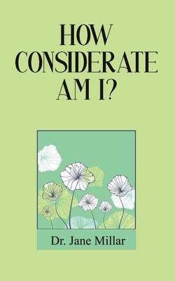How Considerate Am I? - Jane Millar