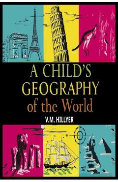 A Child's Geography of the World - V. M. Hillyer