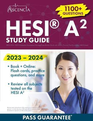 HESI(R) A2 Study Guide 2023-2024: Admission Assessment Nursing Exam Review Book with 1100+ Practice Test Questions [4th Edition] - Falgout